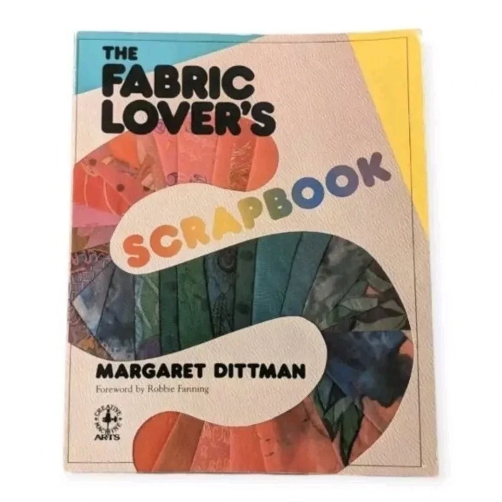 The Fabric Lovers Scrapbook 80s Fashion Crafts Margaret Dittman Textile Art 1988